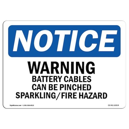 Signmission OSHA Notice Sign, 18" H, Rigid Plastic, NOTICE Warning Battery Cables Can Be Pinched Sign, Landscape OS-NS-P-1824-L-16854